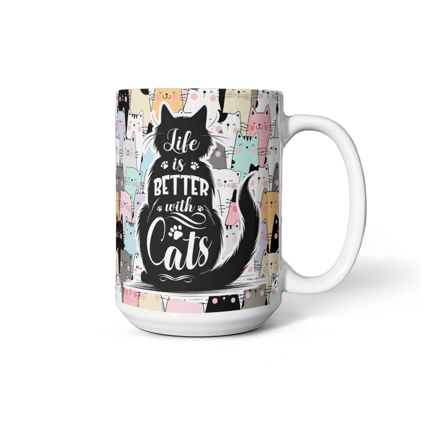 Life is Better with Cats   White Mug